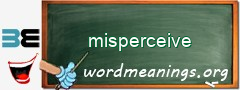 WordMeaning blackboard for misperceive